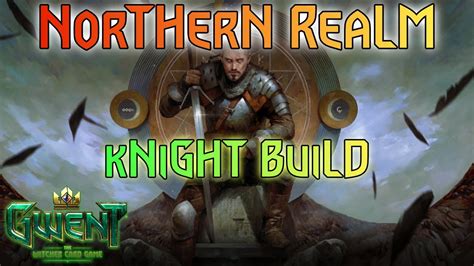 Most In Depth Northern Realm Knight Build Explained Gwent The Witcher