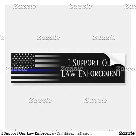 I Support Our Law Enforcement Bumper Sticker Zazzle Bumper Stickers