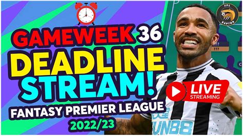 Fpl Double Gameweek 36 Deadline Stream Newcastle Team News Fantasy