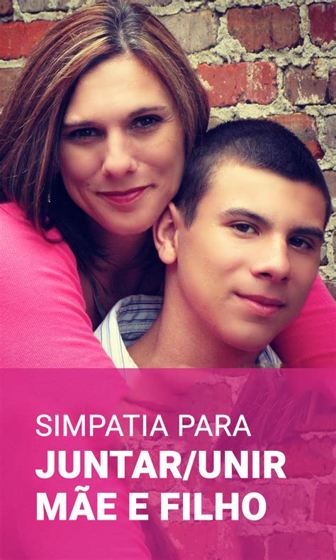 Simpatia Para O Filho Ficar Amoroso Com A Mãe - Simpatia para juntar/unir mãe e filho | Filhos, Oração para filho, Mae ...