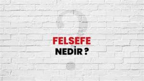 Felsefe Nedir