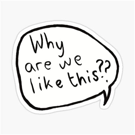 Why Are We Like This Heartstopper Sticker For Sale By Lusanfelice