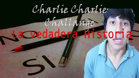 CHARLIE CHARLIE CHALLENGE LA HISTORIA DETRÁS DE CHARLIE LA VERDADERA