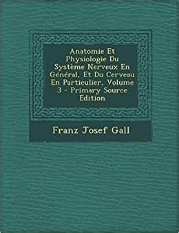 Anatomie Et Physiologie Du Systeme Nerveux En General Et Du Cerveau En