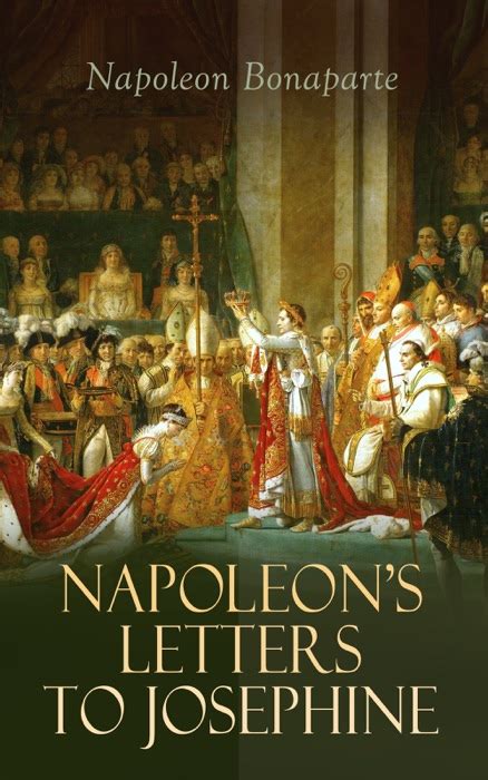 [DOWNLOAD] ~ Napoleon's Letters to Josephine ~ by Napoleon Bonaparte ...