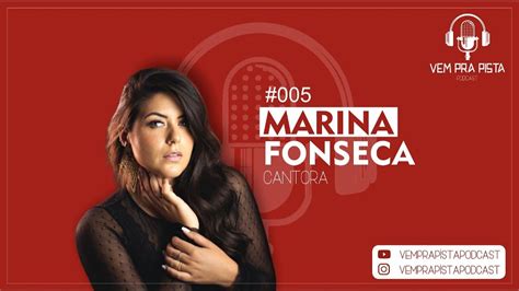 MARINA FONSECA Vem Pra Pista Podcast 005 YouTube