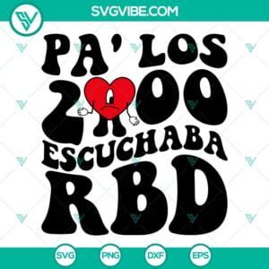 Rebelde Bad Bunny SVG File Bundle Pa Los 2000 Escuchaba RBD SVG File