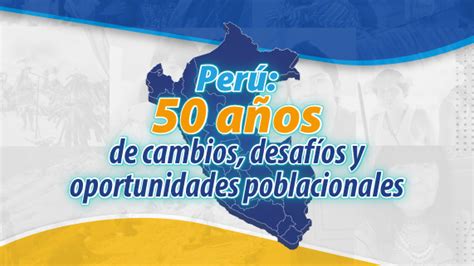 Población Peruana Alcanzó Los 33 Millones 396 Mil Personas En El Año