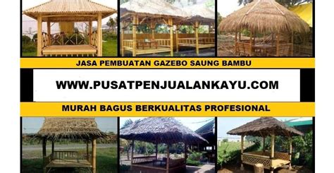 Jasa Pembuatan Gazebo Saung Bambu Murah Bagus Berkualitas Di Jawa Barat