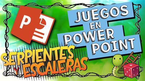 JUEGOS En POWER POINT Serpientes Y Escaleras DESCARGAR YouTube