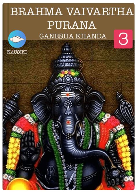 Brahma Vaivartha Purana Ganapathi Khanda Kausiki