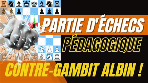 Contre gambit Albin 2 Partie d échecs pédagogique YouTube