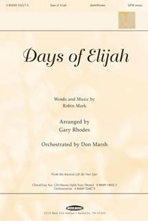 Days of Elijah (SATB ) by MARK, R / KINGSMOR | J.W. Pepper Sheet Music