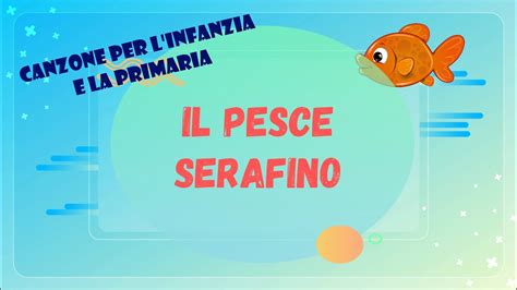 Canzone Simpatica Per L Inizio Della Scuola Il Pesce Serafino