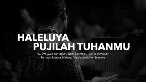 Pkj 295 Haleluya Pujilah Tuhanmu Youtube