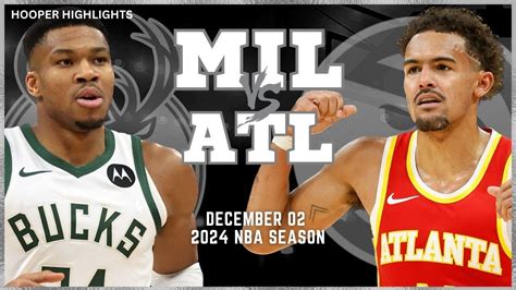 Milwaukee Bucks Vs Atlanta Hawks Full Game Highlights Dec 2 2024