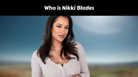 Who Is Nikki Blades