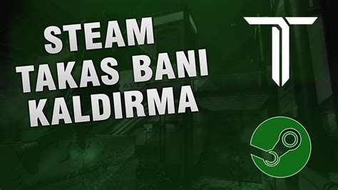 Steam Takas Banı Kaldırma 100 Çözüm 2022 YouTube