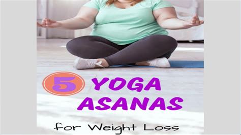 Yoga Asana For Weight Loss Yoga Pose To Reduce Weight 5 Asana To