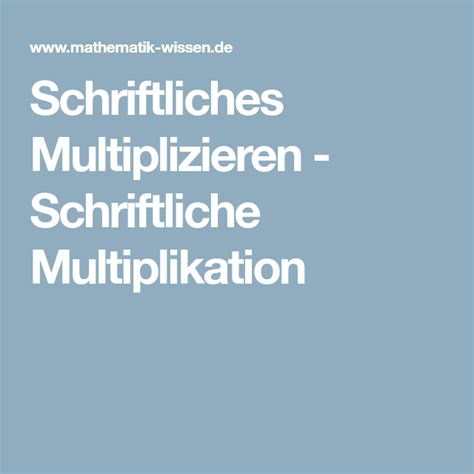 Schriftliches Multiplizieren Schriftliche Multiplikation