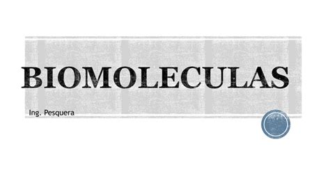 BIOMOLECULAS Biologia Pptx