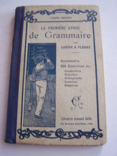 La Premiere Annee De Grammaire Par Larive Et Fleury De En Tres Bon