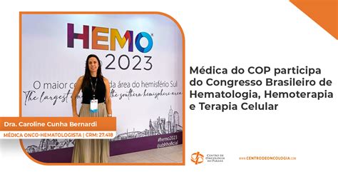 Médica do COP participa de Congresso Nacional de Hematologia e Hemoterapia