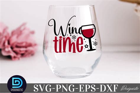 Wine Time Svg Wine Time Graphic By Designs Dark · Creative Fabrica