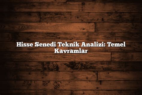 Hisse Senedi Teknik Analizi Temel Kavramlar Hisse Rapor