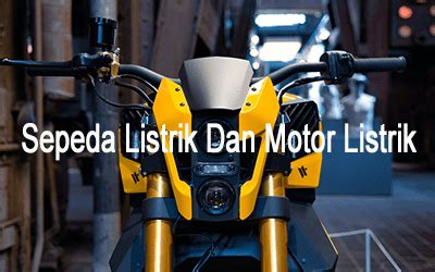 Perbedaan Sepeda Listrik Dan Motor Listrik Warta Oto