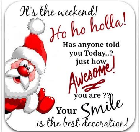 Its The Weekend Christmas Quotes Funny Good Morning Spiritual