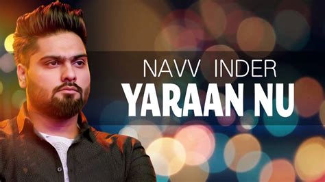 Yaraan Nu Navv Inder Official Audio Song New Punjabi Songs