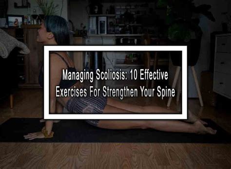 Managing Scoliosis 10 Effective Exercises For Strengthen Your Spine