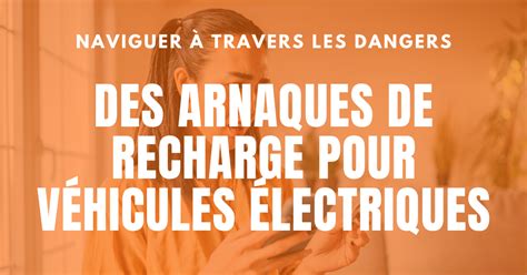 Attention Comment éviter les arnaques aux bornes de recharge pour