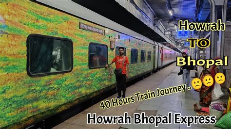 😦40 Hours Train Journey Vlog Howrah To Bhopal Train Journey Vlog