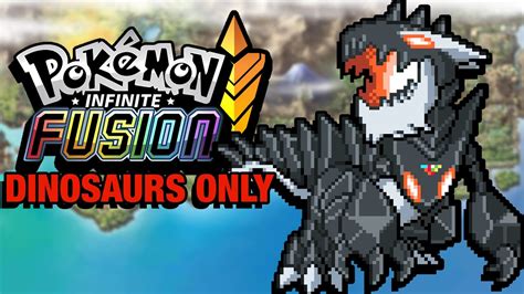 Pokémon Infinite Fusion Hardcore Nuzlocke DINOSAUR POKEMON ONLY YouTube