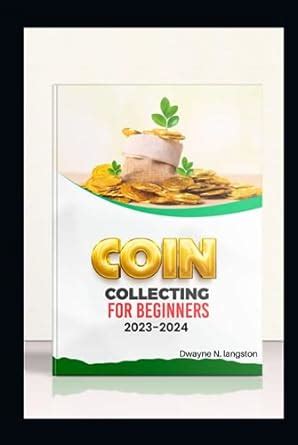 Amazon COIN COLLECTING FOR BEGINNERS 2023 2024 Coin Collecting