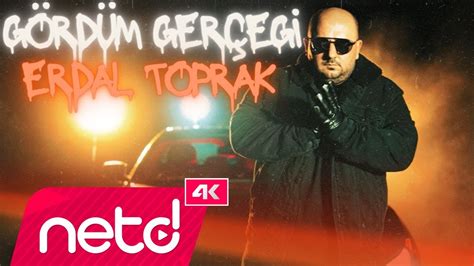 Erdal Toprak Gördüm Gerçeği YouTube