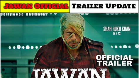 Jawan Official Trailer Update Shahrukh Khan Bollywood Khemaraj