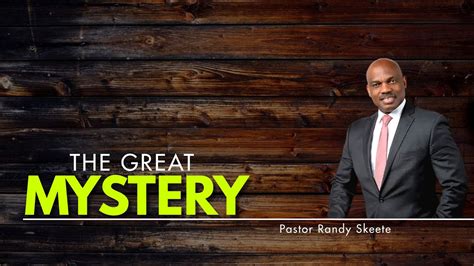 The Great Mystery Pr Randy Skeete YouTube