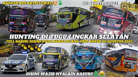 HEBOH FULL BASURIHunting Bus Di Lingkar Selatan CilegonBanyak