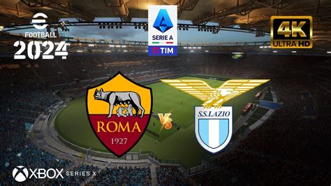 EFootball 2024 Roma Vs Lazio Serie A Italiana 23 24 NEXT GEN XBOX