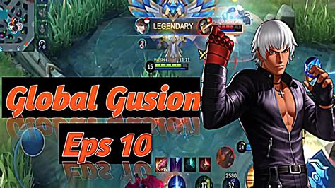 Global Gusion Montage Gusion Kof Skin Montage Mlbb Youtube