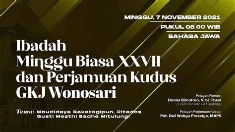 Ibadah Minggu Biasa Xxvii Dan Perjamuan Kudus Gkj Wonosari November