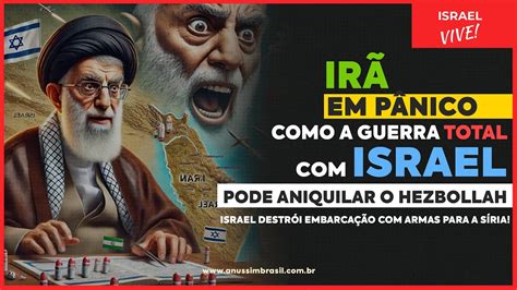 Irã em Pânico Como a Guerra Total Israel Pode Aniquilar o