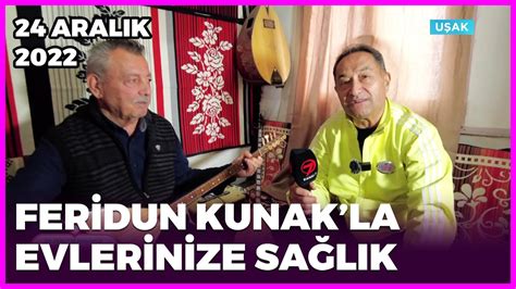 Dr Feridun Kunakla Evlerinize Sağlık Denizli 24 Aralık 2022 YouTube