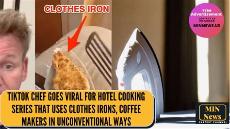 Tiktok Chef Goes Viral For Hotel Cooking Series That Uses Clothes Irons Coffee Makers Youtube