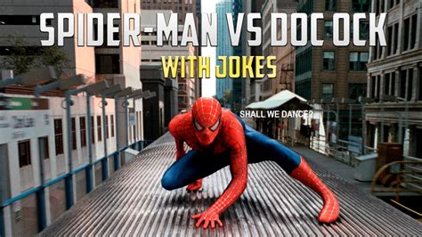 Spiderman Vs Doctor Octopus With Jokes Train Fight Scene YouTube