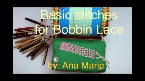 Bobbin Lace Mundillo Lesson 4 Basic Stitches Cloth Full And Half