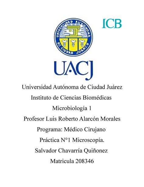 Practica 1 Micro 1 Universidad Autónoma De Ciudad Juárez Instituto De Ciencias Biomédicas